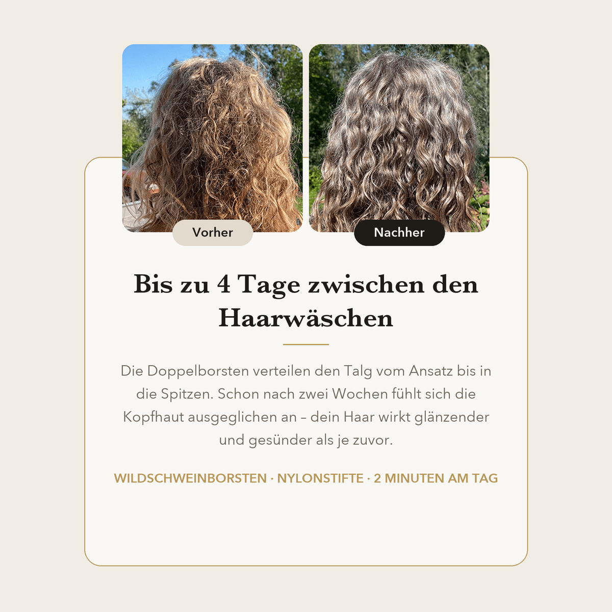 Vorher und nachher – bis zu 4 Tage zwischen den Haarwäschen